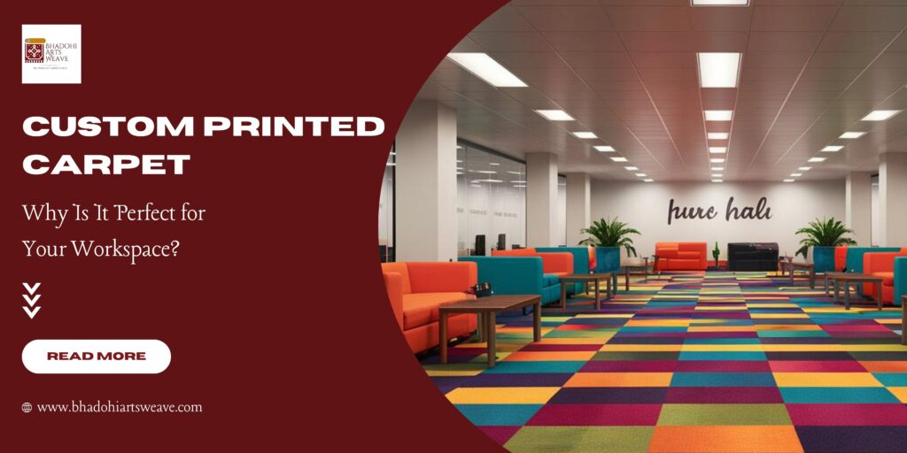 Why Custom Printed Carpet is the Perfect Choice for Your Business Space?